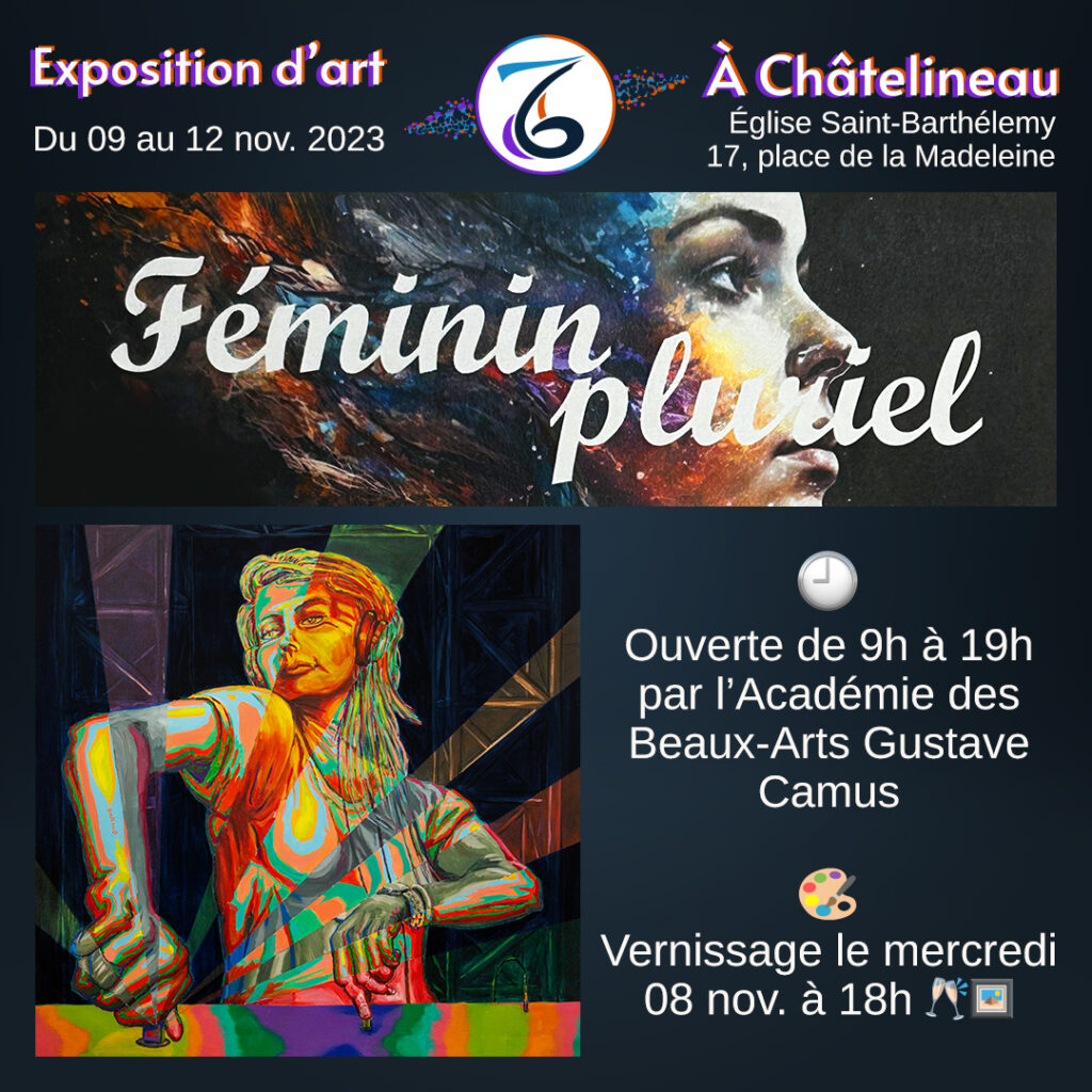 “Expo Féminin pluriel Châtelineau 2023” 🗓 Du 08 au 12 Novembre 2023 🏛️ 17, place de la Madeleine - Châtelineau 🎨 Acrylique sur toile